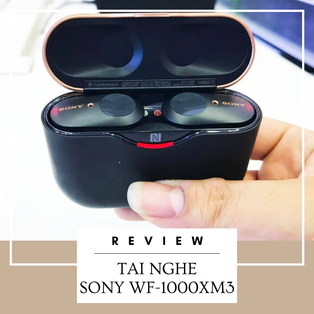 REVIEW Tai nghe True Wireless SONY WF1000XM3 chi tiết từ az